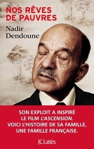 Nadir Dendoune - Nos rêves de pauvres.
