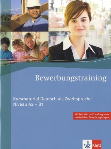 Bewerbungstraining. Kursmaterial Deutsch als Zweitsprache Niveau A2-B1