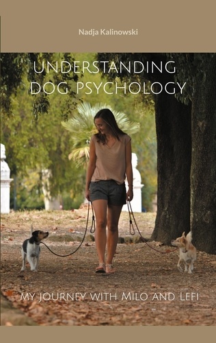 Understanding dog psychology. My journey with Milo and Lefi