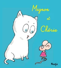 Mignon et Chérie