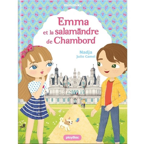 Minimiki Tome 30 Emma et la salamandre de Chambord