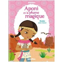  Nadja et Julie Camel - Minimiki Tome 8 : Aponi et la plume magique.
