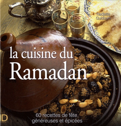 Nadjette Guidoum - La cuisine du Ramadan.