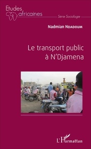 Nadmian Ndadoum - Le transport public à N'Djamena.