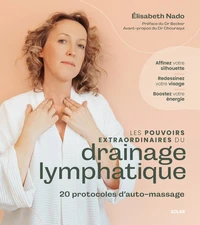 Les pouvoirs extraordinares du drainage lymphatique