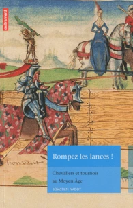 Rompez les lances !
