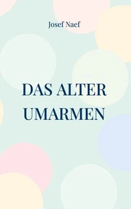 Das Alter umarmen