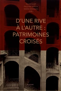 D'une rive à l'autre : patrimoines croisés