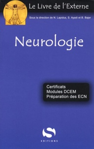 Naël Lapidus et Samir Ayadi - Neurologie - Certificats, modules DCEM, préparation des ECN.