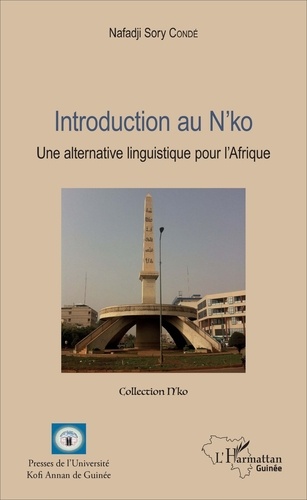 Introduction au N'ko. Une alternative linguistique pour l'Afrique