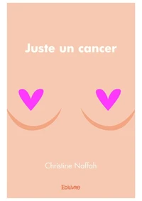 Juste un cancer