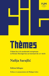 (coord.) philippe Gelez et Nafija Sarajlic - Thèmes - L'islam face à la modernité européenne en Bosnie-Herzégovine au tournant du XXe siècle.
