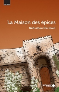 Nafissatou Dia Diouf et  Mémoire d'encrier - La Maison des épices.