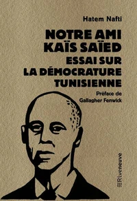 Notre ami Kaïs Saïed