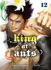 Nagahisa Tsukawaki et Ryû Itô - King of Ants Tome 12 : .