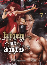 Nagahisa Tsukawaki et Ryû Itô - King of Ants Tome 7 : .