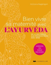 Bien vivre sa maternité avec l'ayurvéda