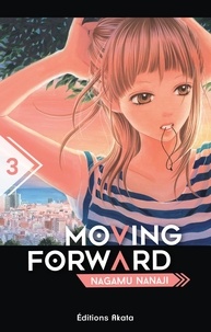 Nagamu Nanaji - Moving forward Tome 3 : .
