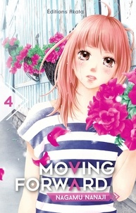 Nagamu Nanaji - Moving forward Tome 4 : .
