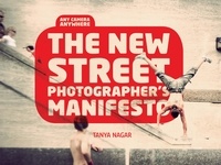  Nagar - The New Street Photographer's Manifesto /anglais.