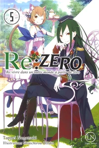 Re:Zero - Re:vivre dans un autre monde à partir de zéro Tome 5
