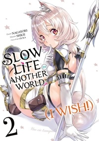  Nagayori et  Shige - Slow Life In Another World (I Wish !) Tome 2 : .