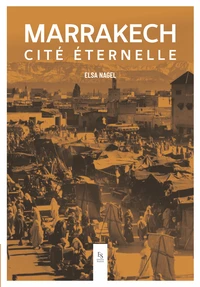 Marrakech cité éternelle