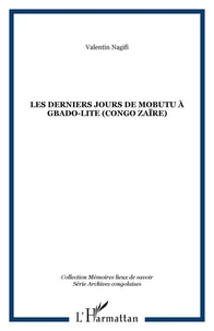 Les derniers jours de Mobutu à Gbado-Lite (Congo-Zaïre)