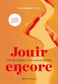 Jouir encore – L’Art de cultiver un lien sexuel durable