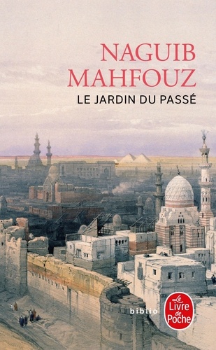 Naguib Mahfouz - Le jardin du passé.
