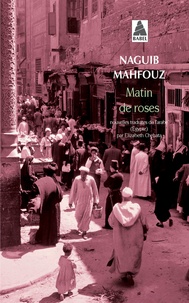 Naguib Mahfouz - Matin De Roses.