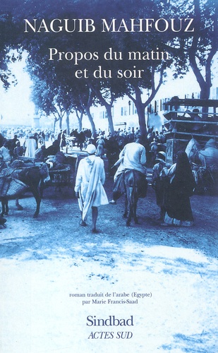 Naguib Mahfouz - Propos Du Matin Et Du Soir.