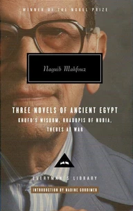 Three Novels of Ancient Egypt Khufu's Wisdom, Rhadopis of Nubia, Thebes at War