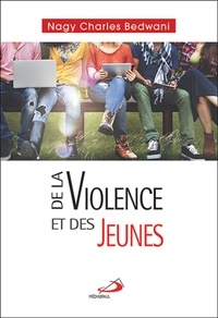 Nagy Charles Bedwani - De la violence et des jeunes.