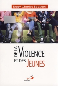 Nagy Charles Bedwani - De la violence et des jeunes.