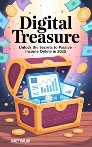Digital Treasure Unlock the Secrets to Passive Income Online in 2025,2026