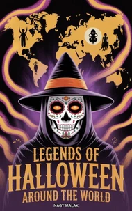 Legends of Halloween Around the World