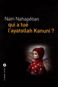 Qui a tué l'ayatollah Kanuni ?