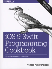 iOS 9 Swift Programming Cookbook