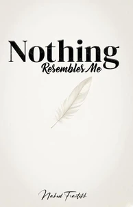 Nothing Resembles Me