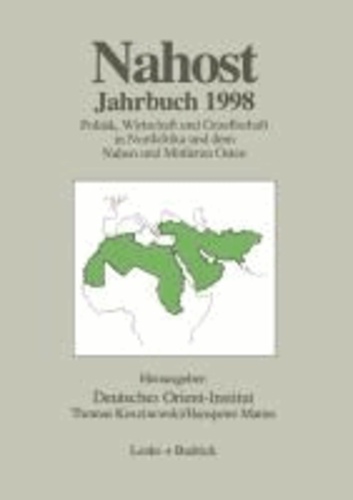 Nahost Jahrbuch 1998 - Politik, Wirtschaft und Gesellschaft in Nordafrika und dem Nahen und Mittleren Osten.