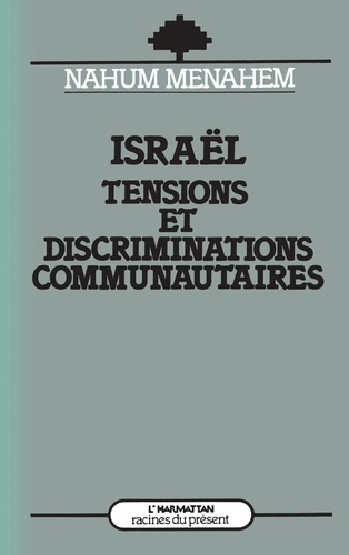 Israël. Tensions et discriminations communautaires