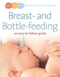 Naia Edwards - Breastfeeding and Bottle-feeding - an easy-to-follow guide.