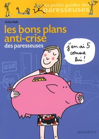 Les Bons Plans anti-crise des paresseuses