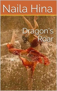  Naila Hina et  نائلہ حنا - Dragon's Roar.