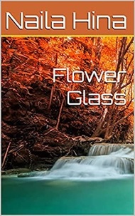  Naila Hina - Flower Glass.