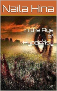 In the Age of Hypocrisy