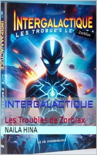 Intergalactique : Les Troubles de Zorblax