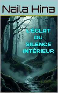 L’éclat du silence intérieur