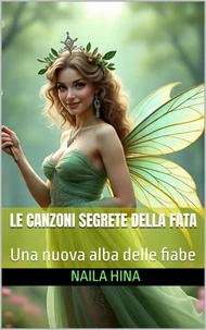Le Canzoni Segrete della fata: Una nuova alba delle fiabe